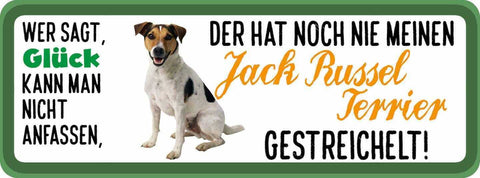 Schild wer sagt glück kann nicht anfassen jack russel terrier gestreichelt hund