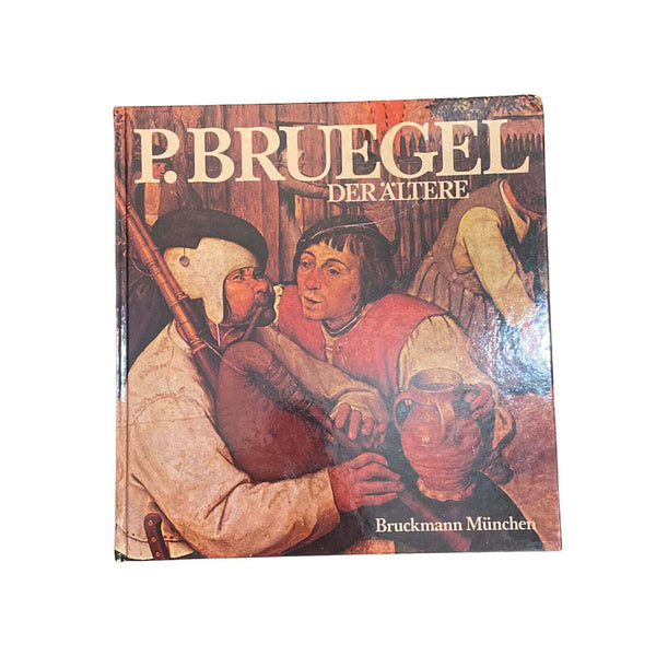 Pieter Bruegel PIETER BRUEGEL DER ÄLTERE UM 1525 - 1569 HC +Abb
