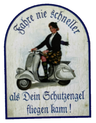 Nostalgie Holz Schild Fahre Nie Schneller Als Schutzengel Fliegen Kann Vespa