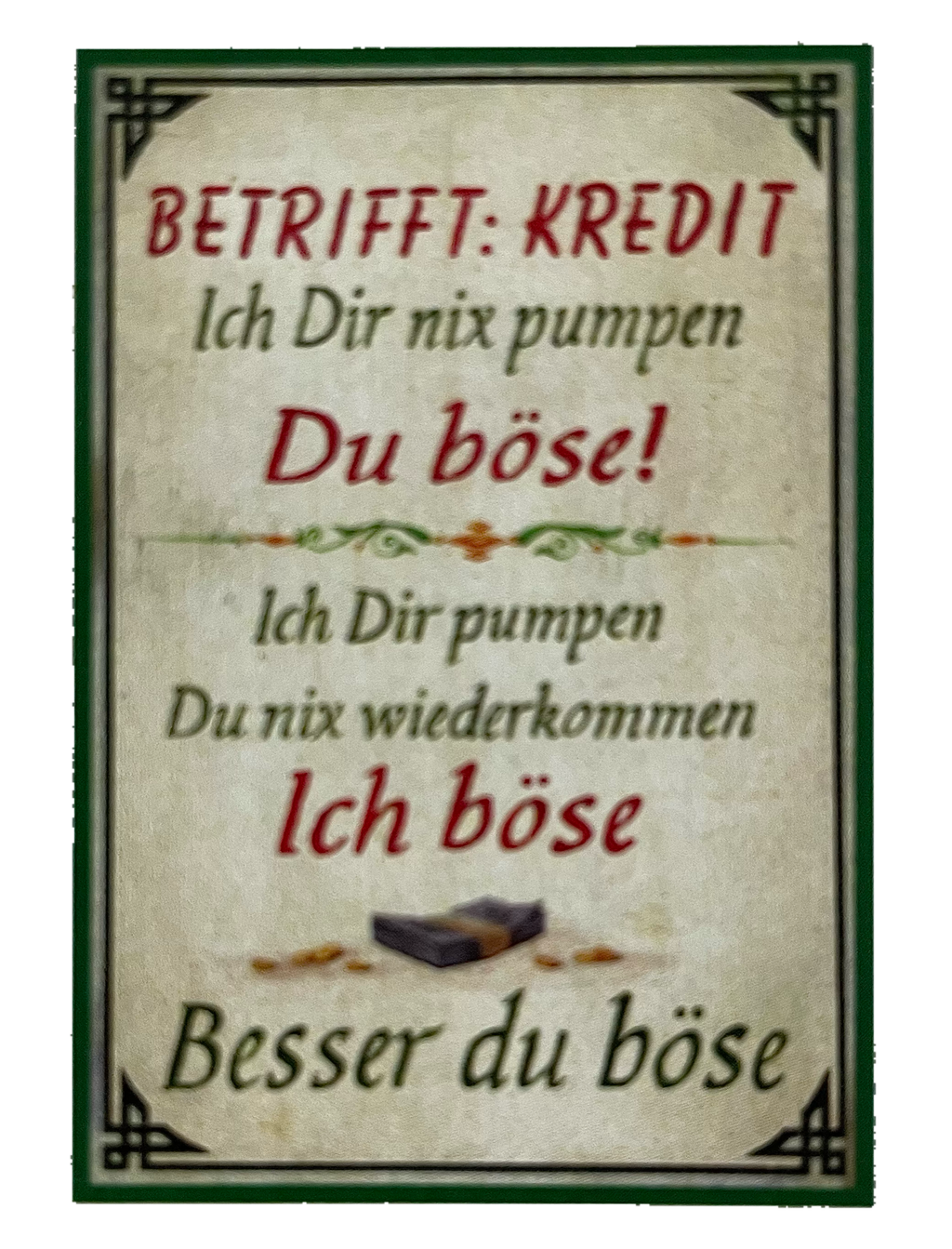 Nostalgie Holzschild Betrifft: Kredit Ich Dir Nix Pumpen Ich Böse Schild