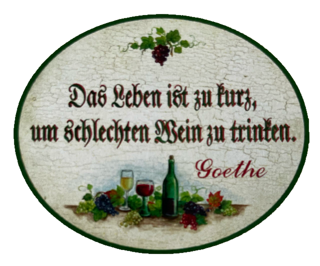 Nostalgie Holzschild Das Leben Ist Zu Kurz Um Schlechten Wein Zu Trinken Schild