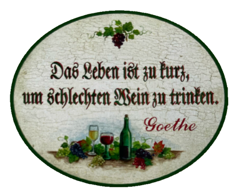 Nostalgie Holzschild Das Leben Ist Zu Kurz Um Schlechten Wein Zu Trinken Schild