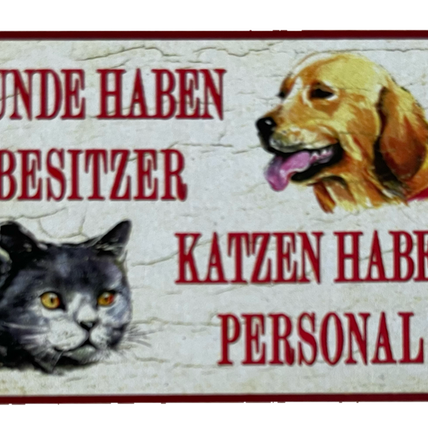 Nostalgie Holzschild Hunde Haben Besitzer Katzen Haben Personal Haus Tier Schild