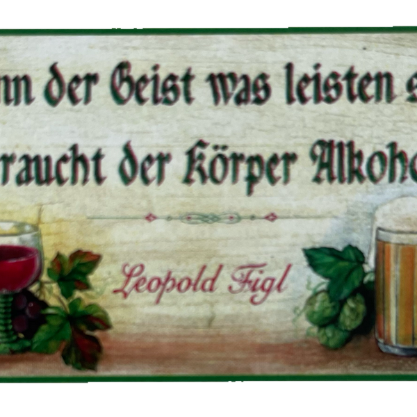 Nostalgie Holz Schild Wenn Der Geist Was Leisten Soll Braucht Körper Alkohol