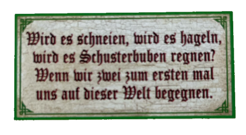 Nostalgie Holzschild Wird Es Schneien Wird Es Hageln Wir Zwei Begegnen Schild