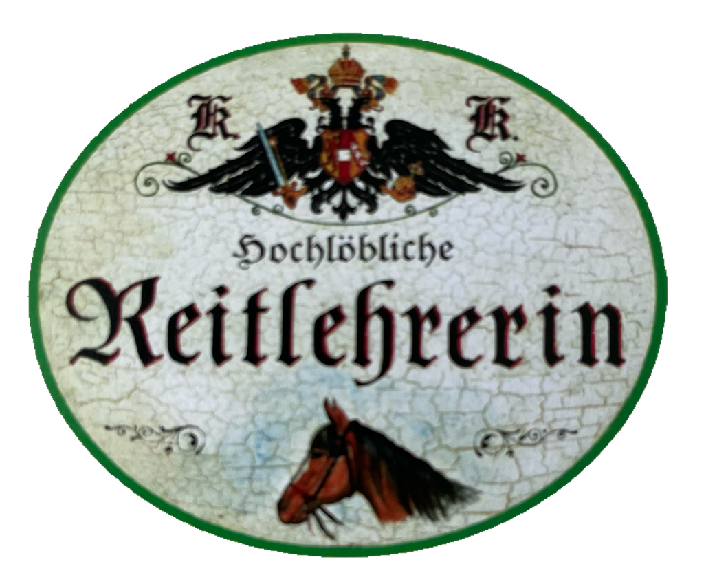 KuK Nostalgie Holzschild Hochlöbliche Reitlehrerin Reiten Pferd Schild