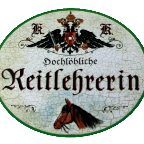 KuK Nostalgie Holzschild Hochlöbliche Reitlehrerin Reiten Pferd Schild