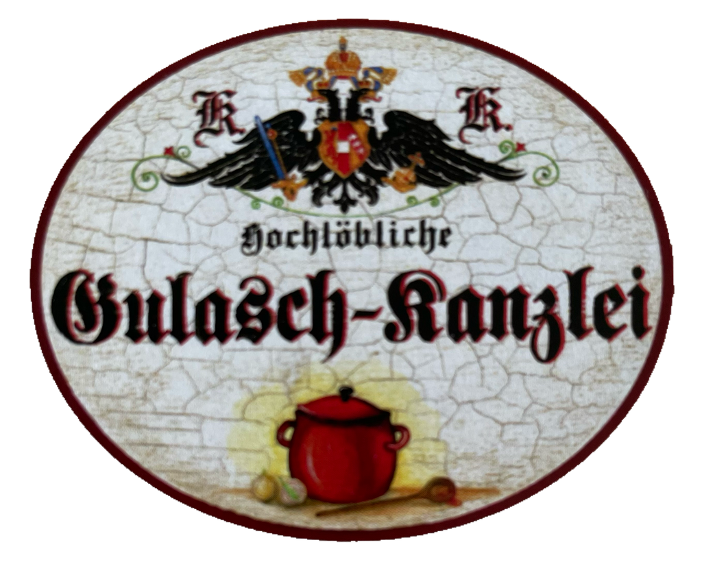 KuK Nostalgie Holzschild Hochlöbliche Gulasch-Kanzlerei Topf Küche Kochen Schild