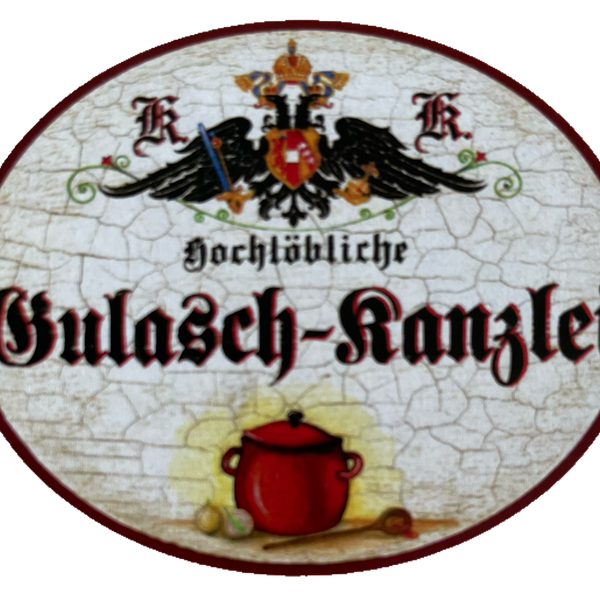 KuK Nostalgie Holzschild Hochlöbliche Gulasch-Kanzlerei Topf Küche Kochen Schild
