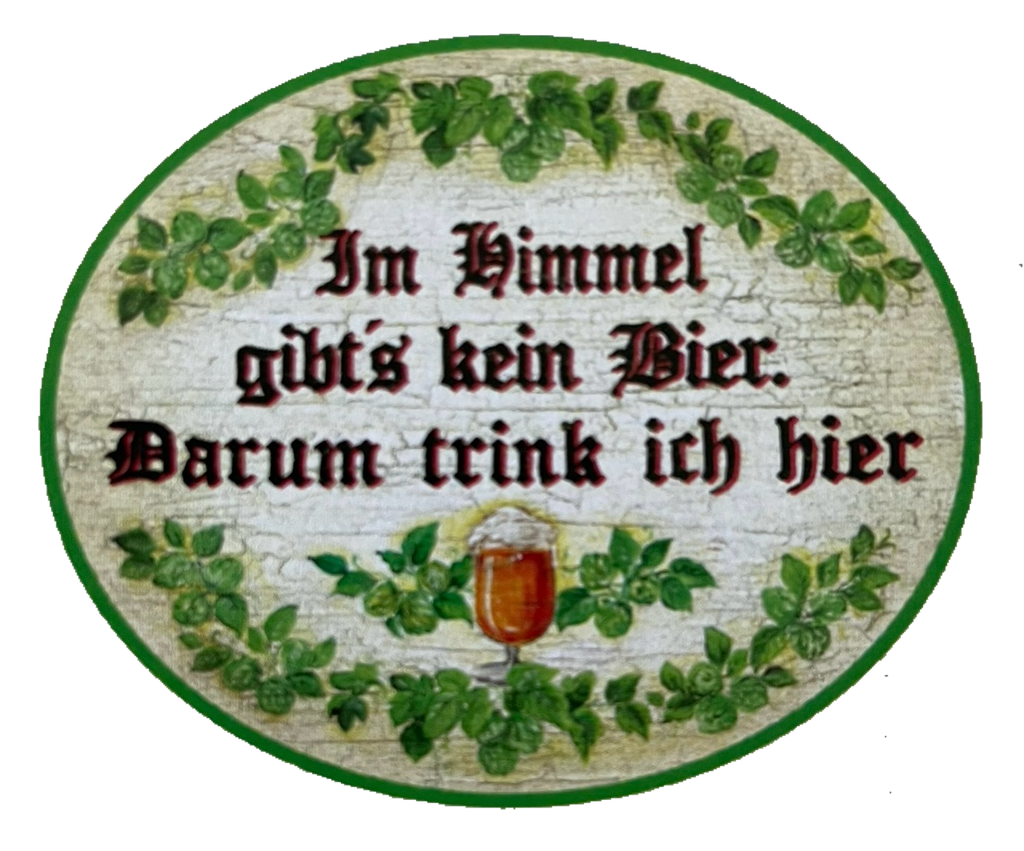 Nostalgie Holzschild Im Himmel Gibts Kein Bier Darum Trink Ich Hier Schild