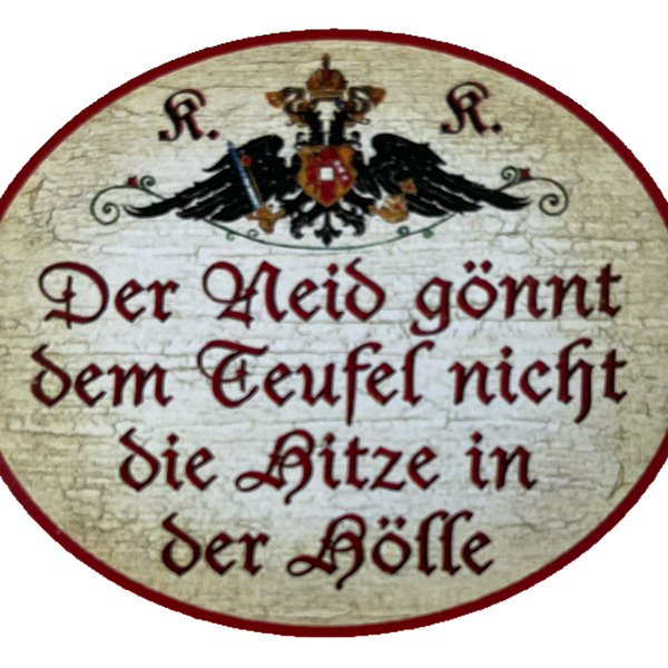 KuK Nostalgie Holzschild Der Neid Gönnt Den Teufel Nicht Die Hitze Hölle Schild