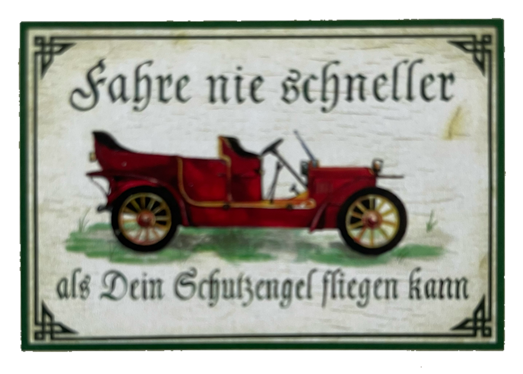 Nostalgie Holz Schild Fahre Nie Schneller Als Dein Schutzengel Fliegen Kann Auto