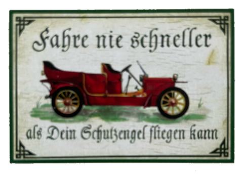 Nostalgie Holz Schild Fahre Nie Schneller Als Dein Schutzengel Fliegen Kann Auto