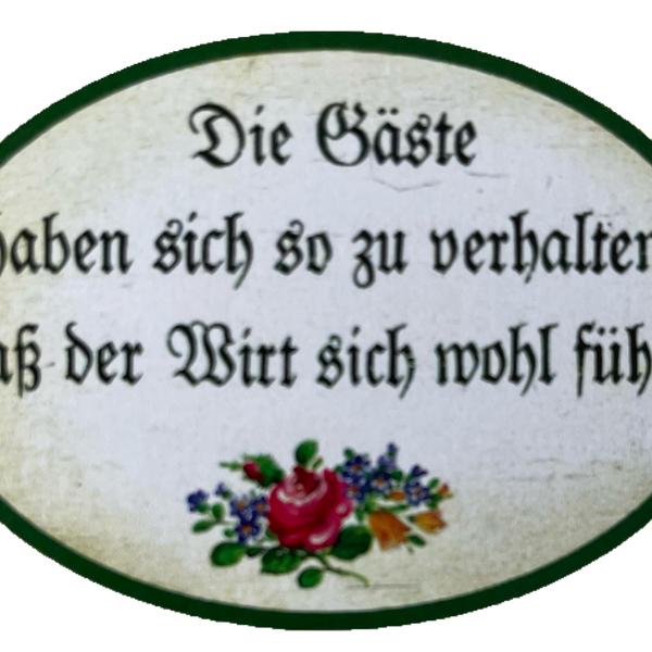 Nostalgie Holzschild Die Gäste Haben Sich So Zu Verhalten Schild Wirt Schild