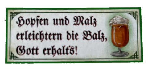 Nostalgie Holzschild Hopfen & Malz Erleichtern Die Balz Gott Erhalts Schild