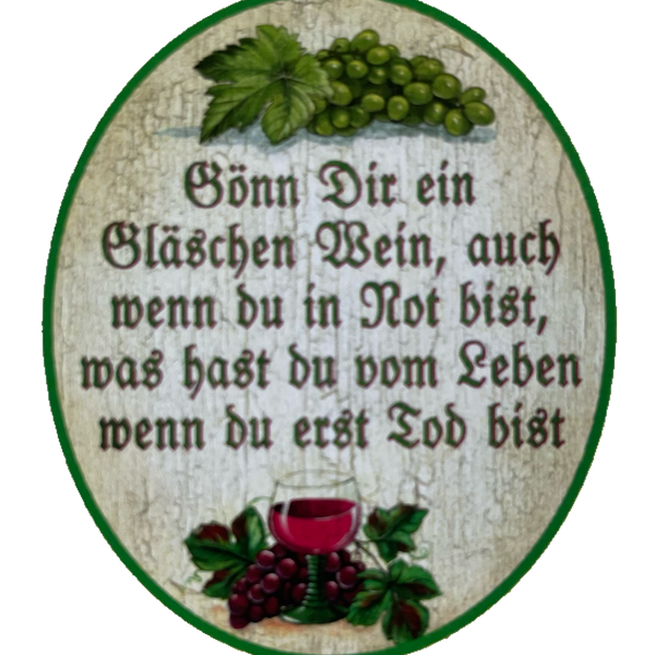 Nostalgie Holzschild Gönn Dir Ein Gläschen Wein Not Leben Tod Alkohol Schild