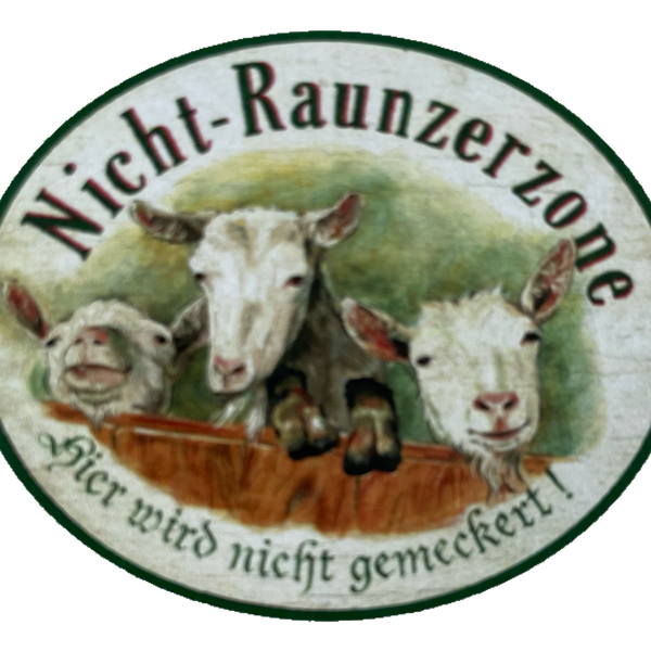 Nostalgie Holzschild Nicht-Raunzerzone Hier Wird Nicht Gemeckert Ziege Schild