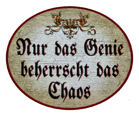 Nostalgie Holzschild Nur Das Genie Beherrscht Das Chaos Schild