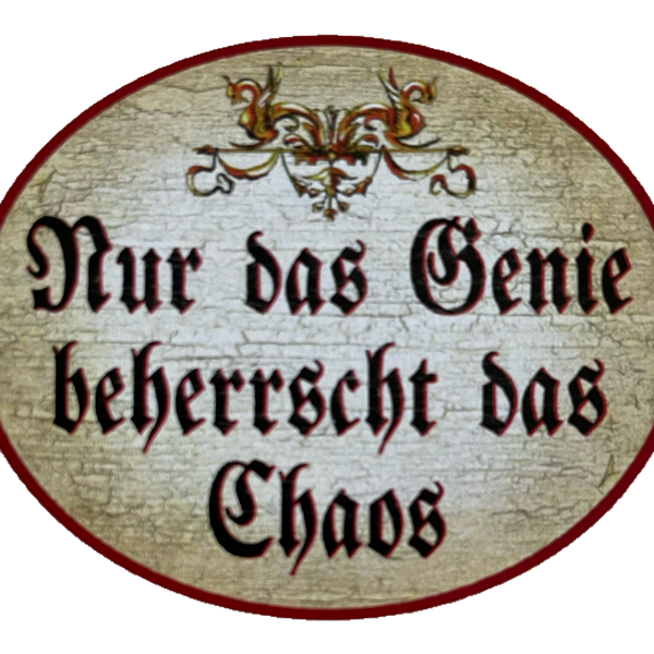Nostalgie Holzschild Nur Das Genie Beherrscht Das Chaos Schild