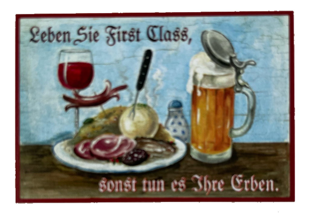 Nostalgie Holzschild Leben Sie First Class Sonst Tun Es Ihre Erben Geld Schild