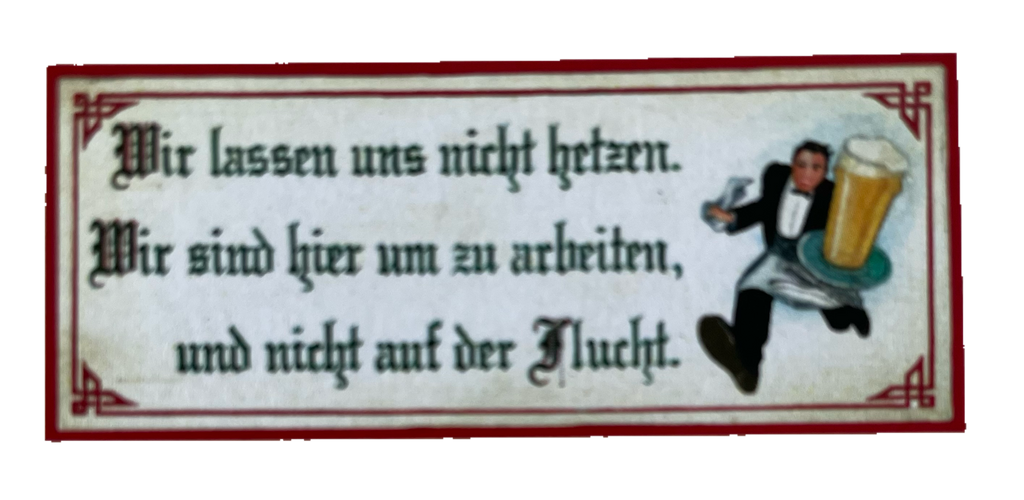 Nostalgie Holzschild Wir Lassen Uns Nicht Hetzen Arbeiten Flucht Schild