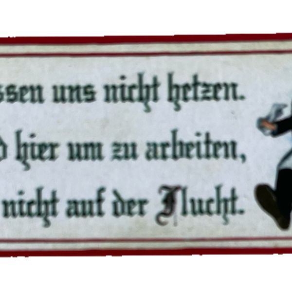Nostalgie Holzschild Wir Lassen Uns Nicht Hetzen Arbeiten Flucht Schild