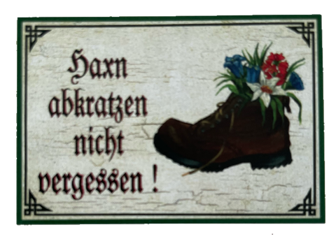 Nostalgie Holzschild Haxn Abkratzen Nicht Vergessen Schuh Schuhe Putzen Schild
