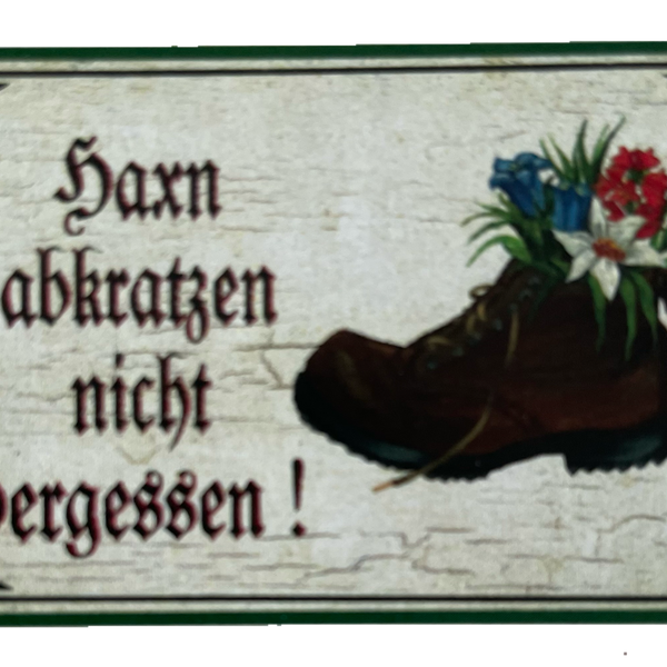 Nostalgie Holzschild Haxn Abkratzen Nicht Vergessen Schuh Schuhe Putzen Schild