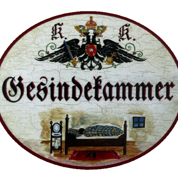 KuK Nostalgie Holzschild Gesindekammer Zimmer Knecht Magd Lohnarbeiter Schild