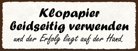 Schild klopapier beidseitig verwenden & der erfolg liegt auf der hand wc 27x10