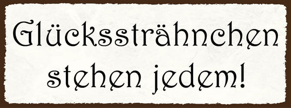 Schild glückssträhnchen stehen jedem glück strähne haare 27x10 blech od.holz