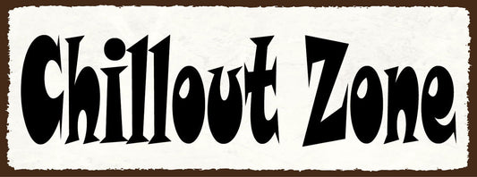 Schild chillout zone chillen ausruhen entspannen relaxen 27x10 blech od.holz