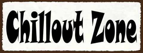 Schild chillout zone chillen ausruhen entspannen relaxen 27x10 blech od.holz