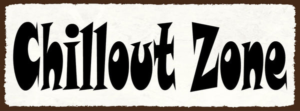 Schild chillout zone chillen ausruhen entspannen relaxen 27x10 blech od.holz