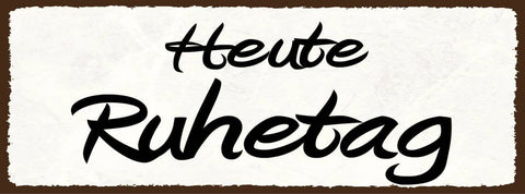 Schild heute ruhetag geschlossen zu geschäft laden lokal 27x10 blech od.holz