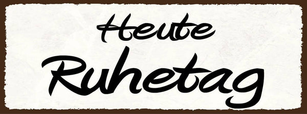 Schild heute ruhetag geschlossen zu geschäft laden lokal 27x10 blech od.holz