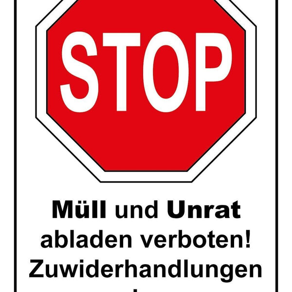 Schild Stop Müll & Unrat abladen verboten 12x18 / 20x30 / 30x40 Blech od. Holz