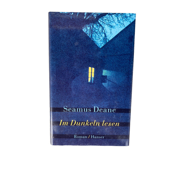 Seamus Deane IM DUNKELN LESEN: ROMAN HC +Abb HANSER Verlag 1997
