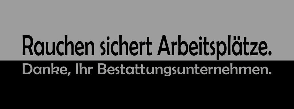 Schild Rauchen Sichert Arbeitsplätze Danke Ihr Bestattungsunternehmen 27 x 10