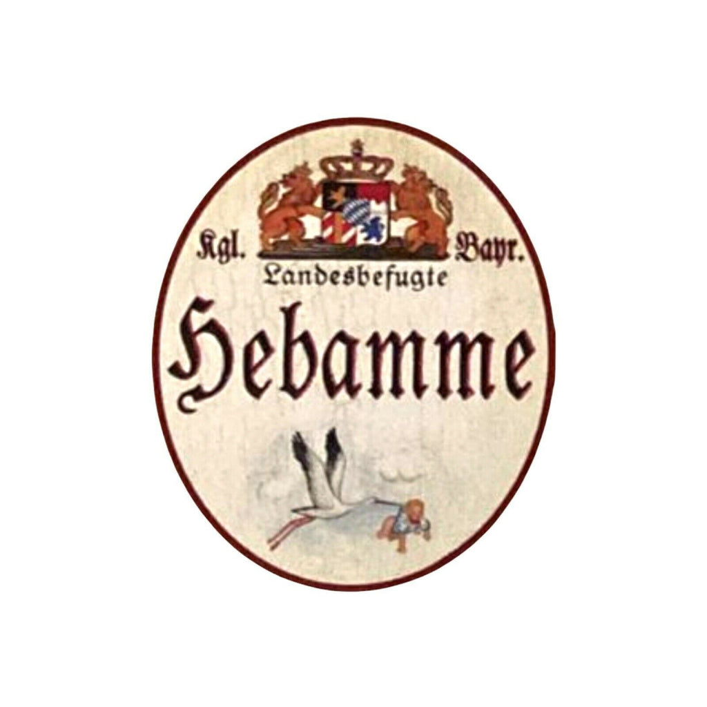 Nostalgie Holzschild Bayern  Königlich Bayerische Landesbefugte Hebamme