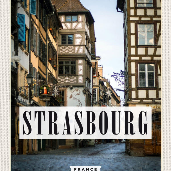 Schild Strasbourg France Frankreich Stadt 12x18 20x30 30x40 Blech od. Holz