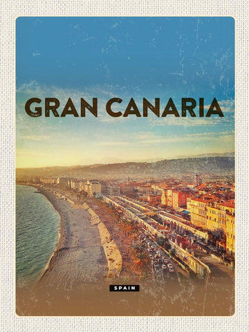 Schild Gran Canaria Spain Spanien Strand Küste 12x18 20x30 30x40 Blech od. Holz