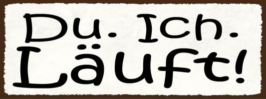 Schild Du Ich Läuft Liebe Beziehung Ehe Paar Freunde 27x10 Blech od.Holz