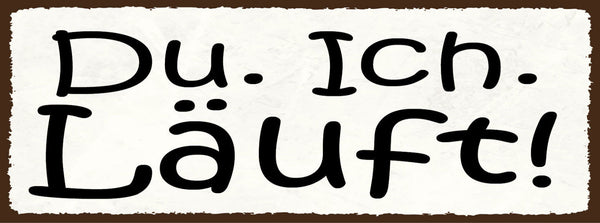 Schild Du Ich Läuft Liebe Beziehung Ehe Paar Freunde 27x10 Blech od.Holz