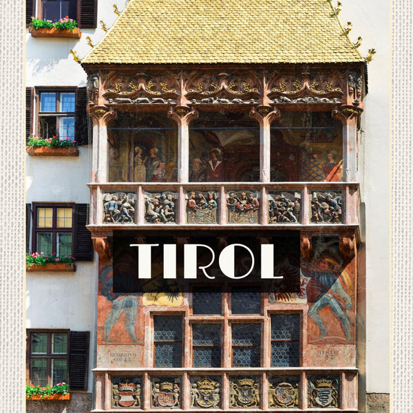 Schild Tirol Goldenes Dachl Innsbruck Österreich 12x18 20x30 30x40 Blech/Holz