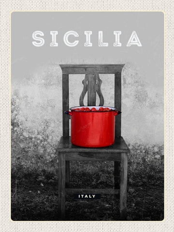 Schild Sicilia Italy Sizilien Italien Stuhl Topf 12x18 20x30 30x40 Blech/Holz