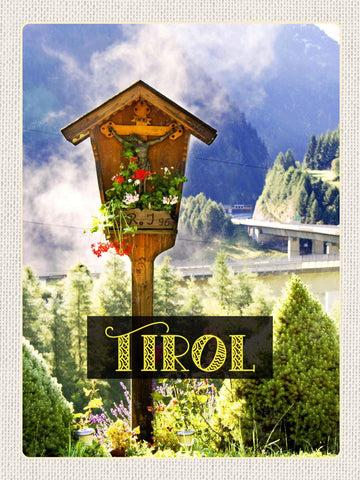 Schild Tirol Wegkreuz Bildstock Jesus Österreich 12x18 20x30 30x40 Blech/Holz