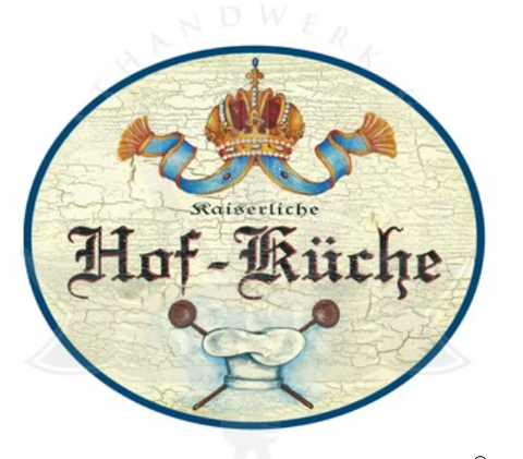 KuK Nostalgie Holzschild Kaiserliche Hof-Küche