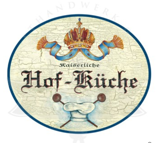 KuK Nostalgie Holzschild Kaiserliche Hof-Küche