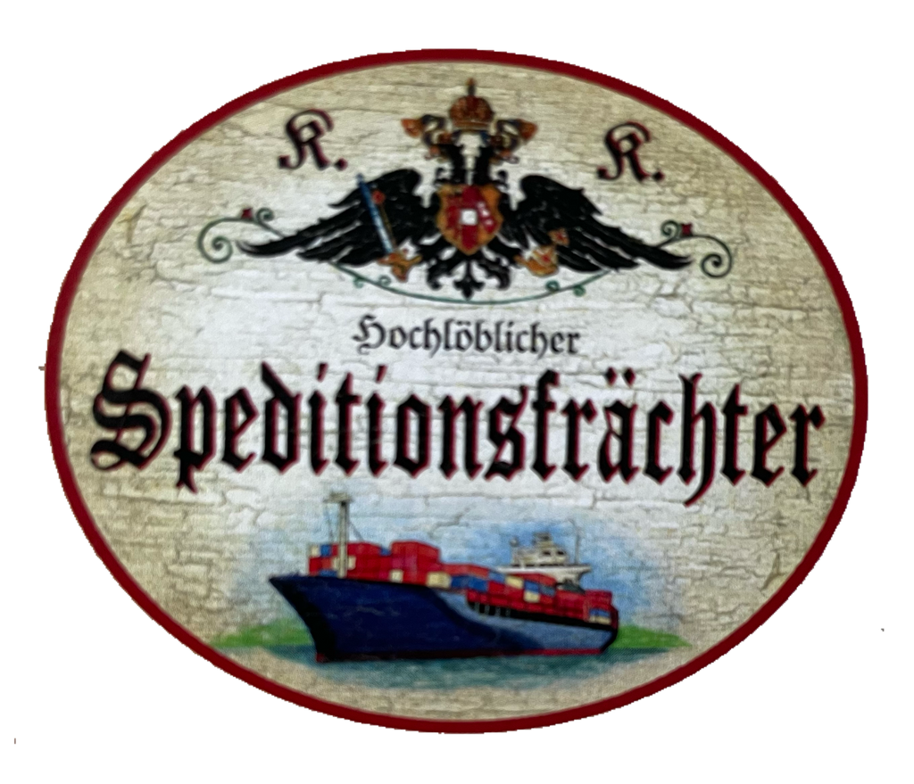 KuK Nostalgie Holz Schild Hochlöblicher Speditionsfrächter Spediteur Fracht